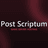 Post Scriptum
