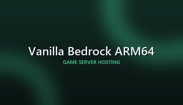 Vanilla Bedrock ARM64
